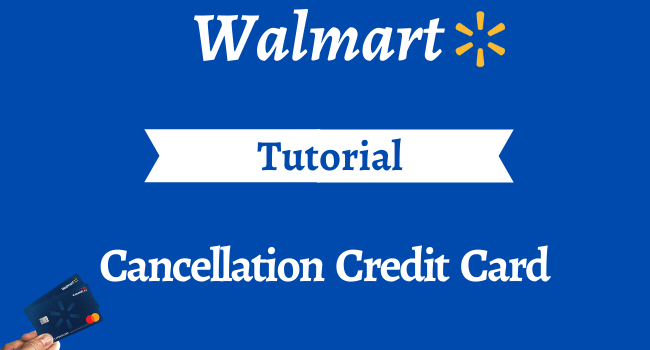 cancel walmart credit card