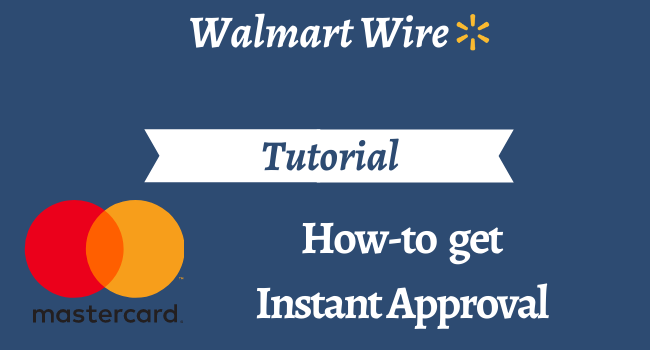 How to Get Instant Approval of Walmart MasterCard